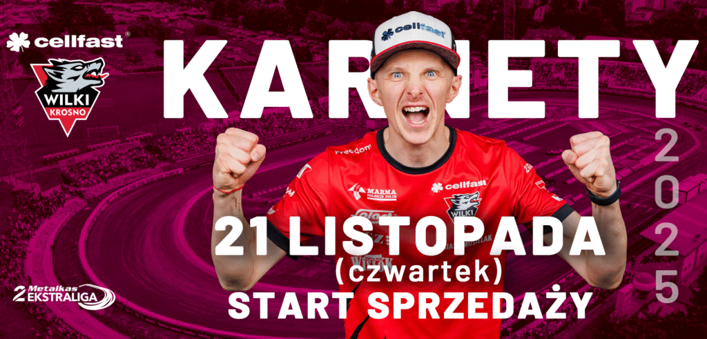 Rusza sprzedaż karnetów Cellfast Wilki Krosno na sezon żużlowy 2025!
